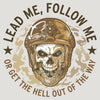 Lead Me, Follow Me, or get the hell out of the way 